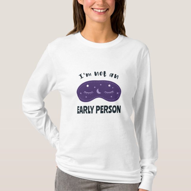 Jag är ingen tidigt t shirt (Framsida)