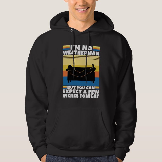 Jag är ingen väderman men du kan förvänta dig någr hoodie (Framsida)