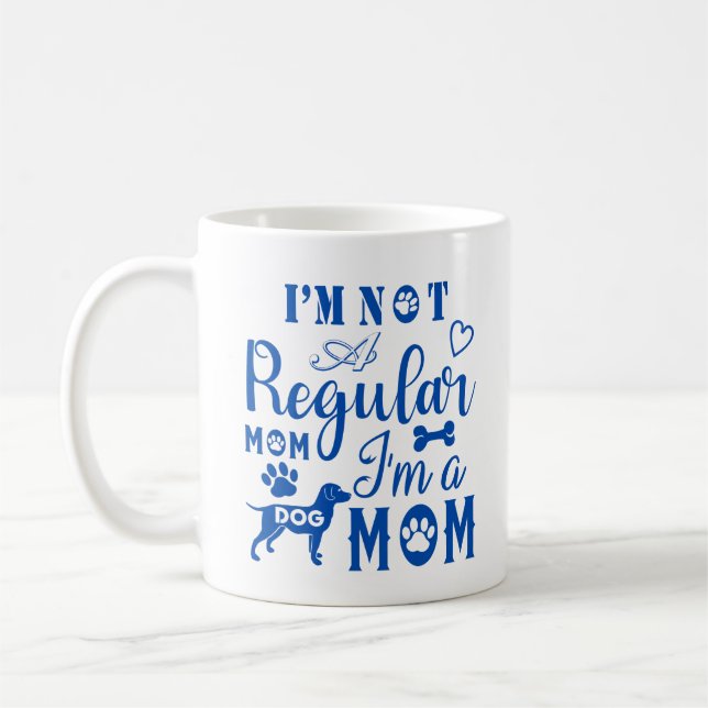 Jag är ingen vanlig Mamma, jag är en Hund Mamma Kaffemugg (Vänster)