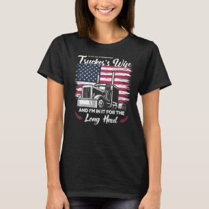 Jag är inne för långtradarchauffören i Lastbil T Shirt