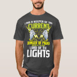 Jag är innehavare av den nuvarande lineman Electri T Shirt<br><div class="desc">Jag är innehavare av de nuvarande elreparatörerna.</div>