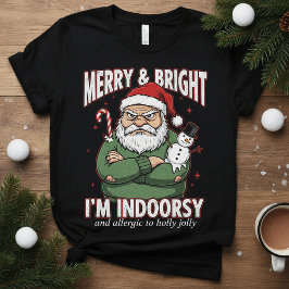 Jag är Inomhuses" Grumpy Santa T-Shirt, Rolig Jul T Shirt