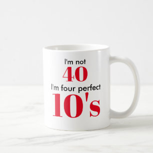 Jag är inte 40 perfekter 10 kaffemugg