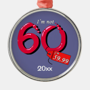 Jag är inte 60, jag är 59,99 Keepsakes ornament