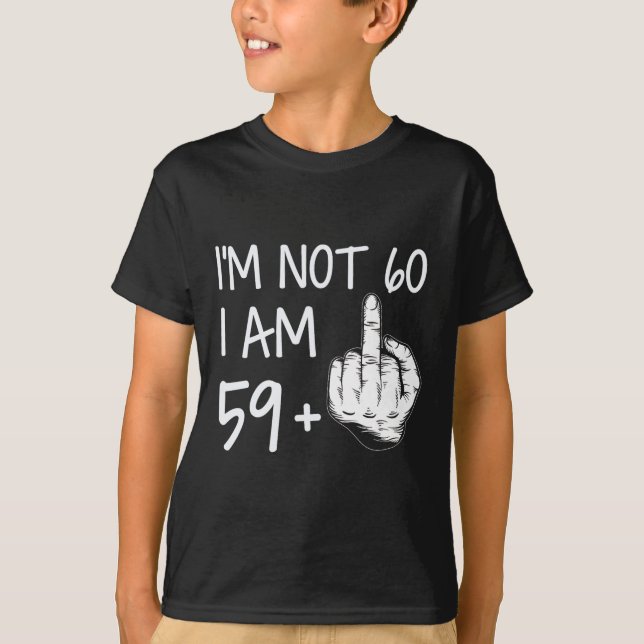 Jag är inte 60, jag är 59 plus 1 Mittet Finger Tee (Framsida)