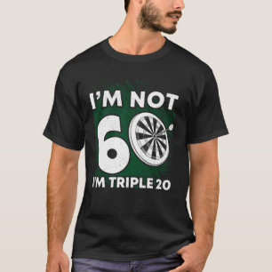 Jag är inte 60 jag är Tripple 20 Darts Birthday T Shirt