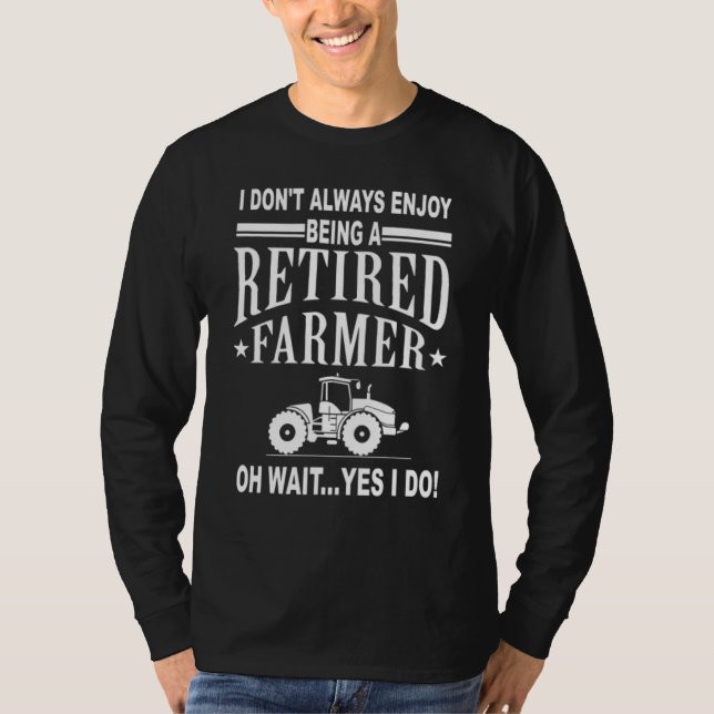 Jag är inte alltid glad över att vara en pensioner t shirt (Framsida)
