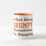 Jag är inte alltid Grumpy Funny Typography-Orange Mugg<br><div class="desc">Jag är inte alltid grumlig, ibland sover jag. Du kan ändra orangen och brunt teckensnitt/brunt färg och stil när du väljer det. Man kan till och med ändra "grumpy" i ord till vilket annat adjektiv som helst. IE: Du kan ändra det till "Jag är inte alltid arg, ibland sover jag"....</div>