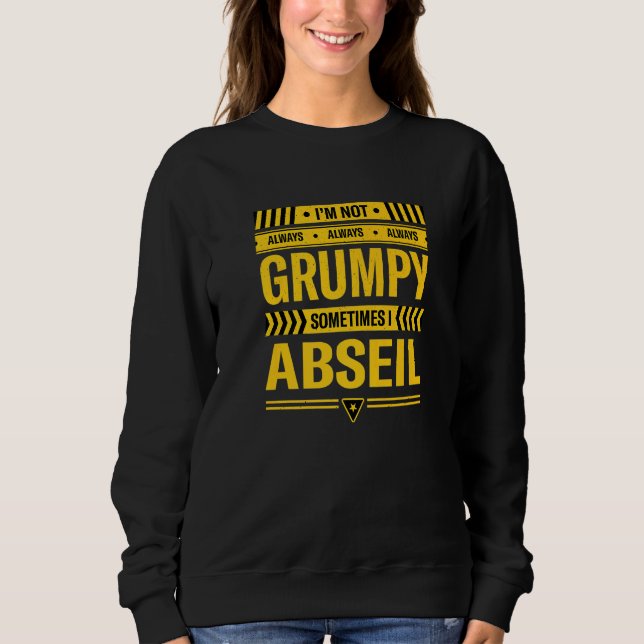 Jag är inte alltid grumpy ibland jag Abseil Abseil T Shirt (Framsida)