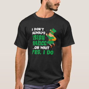 Jag är inte alltid irländsk.. t shirt