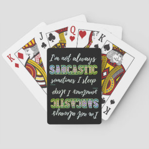JAG ÄR INTE ALLTID SARCASTIC, IBLAND SLEEP CASINOKORT