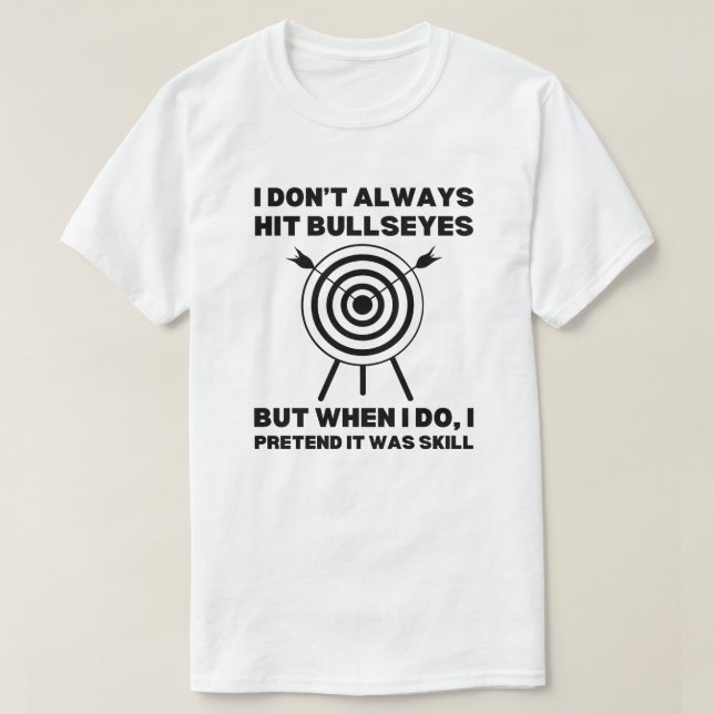 Jag är inte alltid Slå. | Archery Ord T Shirt (Design framsida)