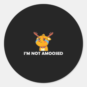 Jag är inte amuserad djur pun grafik rolig älg runt klistermärke