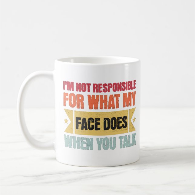 Jag är inte ansvarig för vad min Ansikte gör-funny Kaffemugg (Vänster)