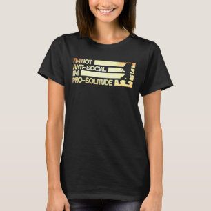 Jag är inte anti-Social I är Pro Solitude Camping T Shirt