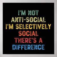 Jag är inte anti-social jag är selektivt Social