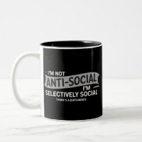 Jag är inte anti-social, jag är selektivt socialt 