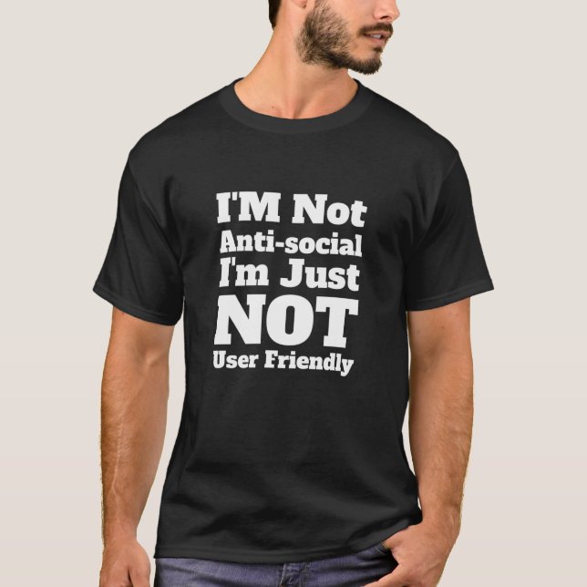 Jag är inte antisocial, jag är bara inte användarv t shirt (Framsida)