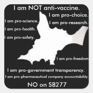 Jag är INTE antivaccinerad - jag är PRO-Choice-dek Fyrkantigt Klistermärke