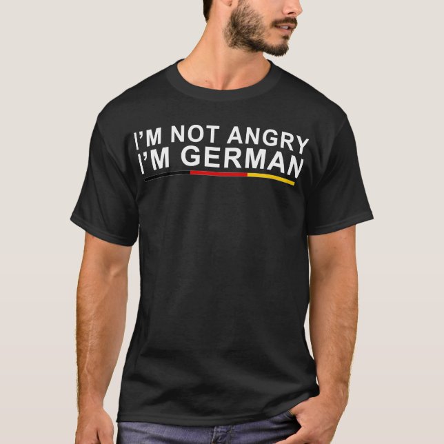 Jag är inte Arg att jag är tysk T Shirt (Framsida)
