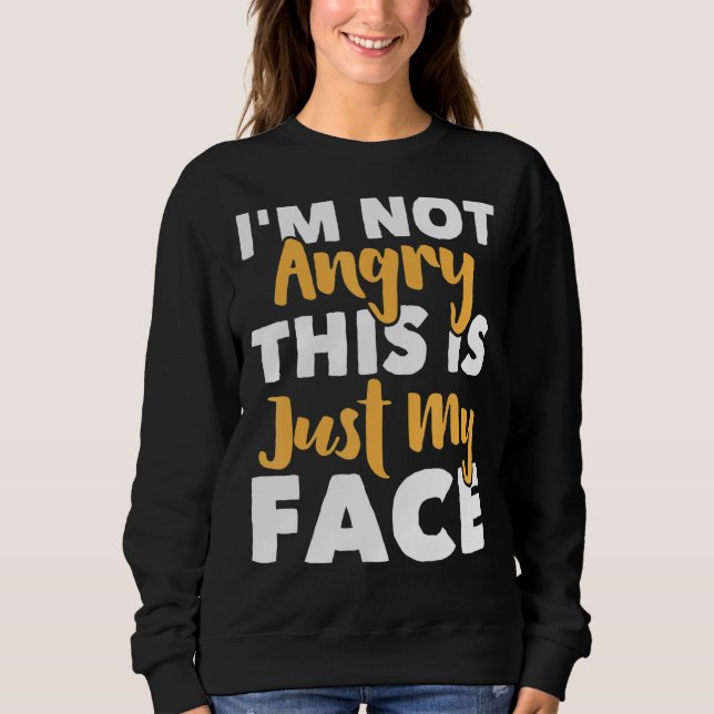 Jag är inte Arg. Det här är bara min Ansikte-unge  T Shirt (Framsida)