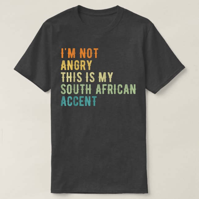 Jag är inte Arg. Det här är min afrikanska accentF T Shirt (Design framsida)