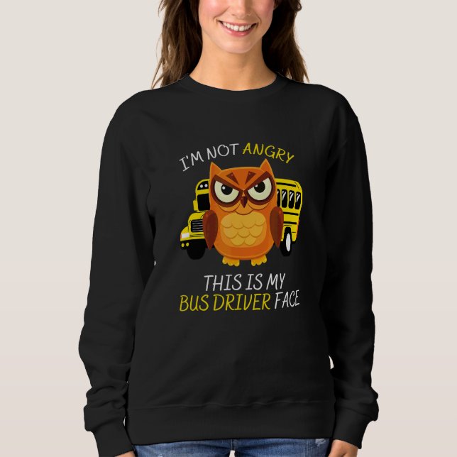 Jag är inte arg detta är min bussföraransikte   Bu T Shirt (Framsida)
