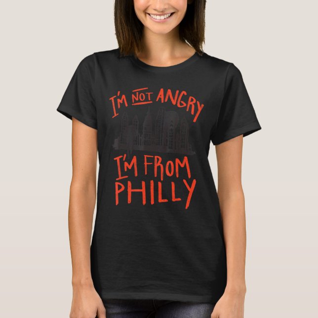 Jag är inte Arg från Philly T Shirt (Framsida)