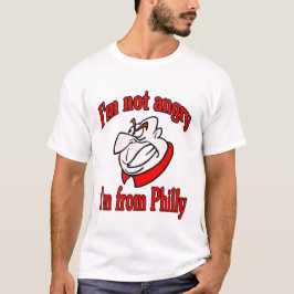 Jag är inte arg. Jag är från Philly T-shirt