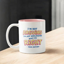 Jag är inte arguing | Funny offert | Sarkastic Mam