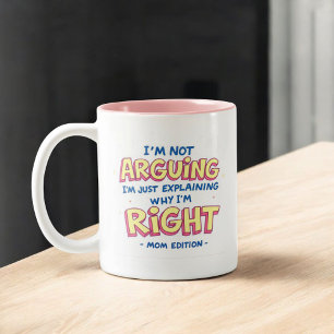 Jag är inte arguing   Funny offert   Sarkastic Mam Två-Tonad Mugg