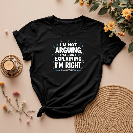 Jag är inte arguing | Funny Sarcastic Mamma T Shirt
