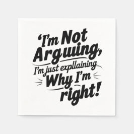 Jag är inte arguing, jag förklarar bara varför jag pappersservett