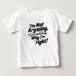 Jag är inte arguing, jag förklarar bara varför jag t shirt