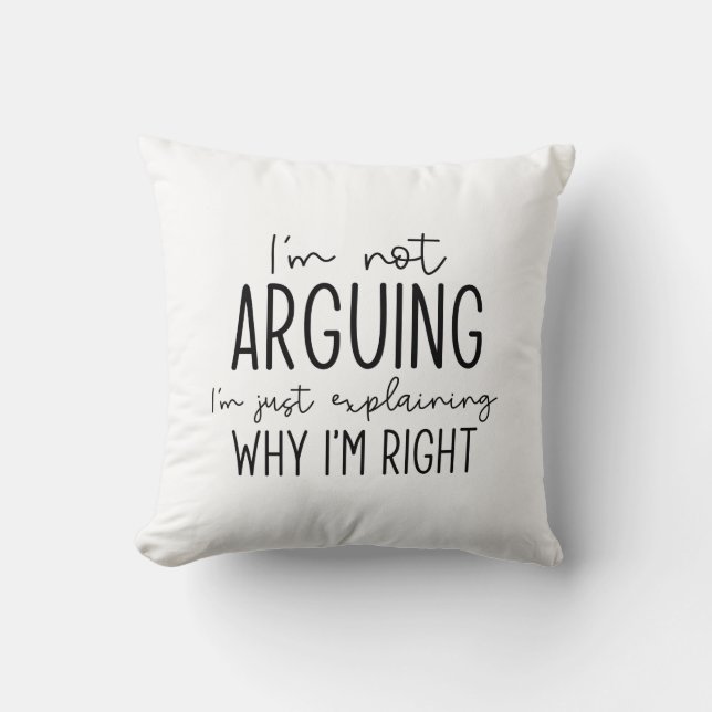 Jag är inte arguing kudde (Framsida)