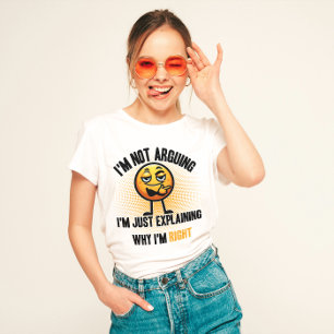 "Jag är inte Arguing, lustigt. T Shirt