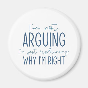 Jag är inte arguing magnet