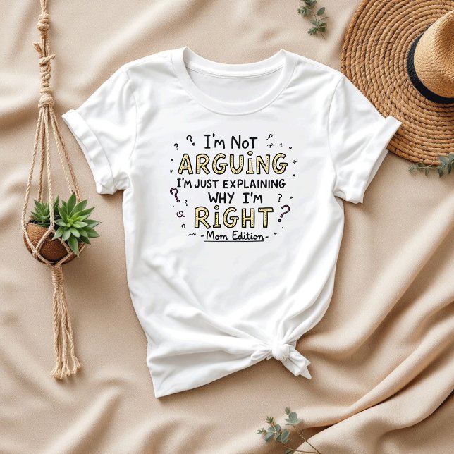 Jag är inte arguing | Sarkastic Sayed | Funny Mamm T Shirt (Skapare uppladdad)