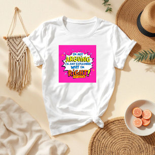 Jag är inte arguing Superskoj Mamma & fru T Shirt