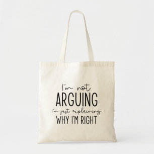 Jag är inte arguing tygkasse