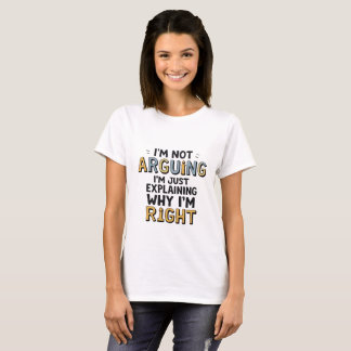 "Jag är inte arguing" Witty T-Shirt - Sarkastic Hu