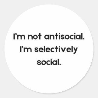 Jag är inte asocial — jag är selektivt social | Ro Runt Klistermärke