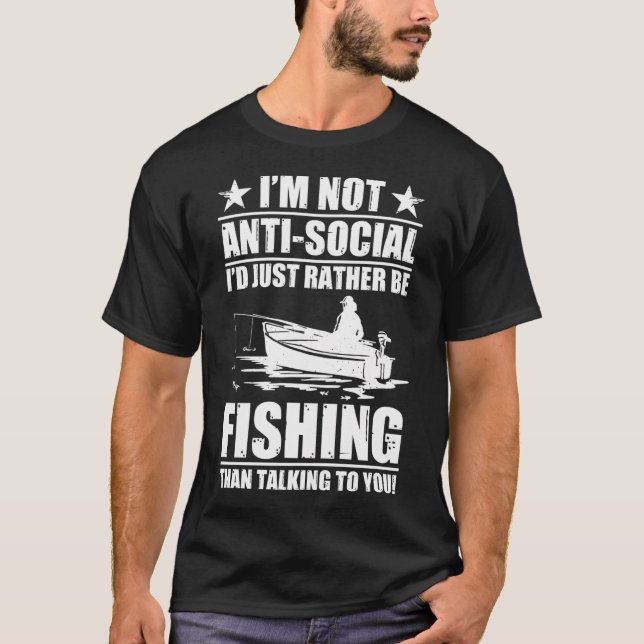 Jag är inte asocial Jag skulle hellre fiska Fisk T Shirt (Framsida)