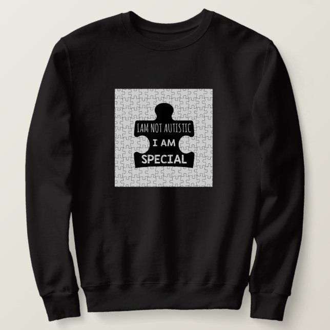 Jag är inte Autistisk, jag är Speciell Lång Ärmad Tröja (Design framsida)