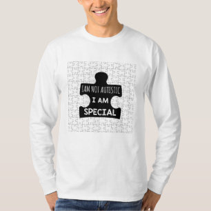 Jag är inte autistisk, jag är Speciell T-Shirt