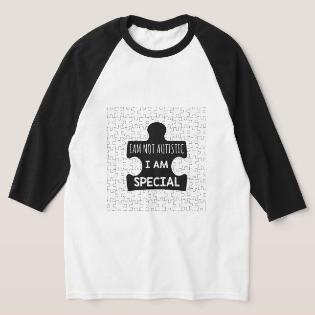 Jag är inte Autistisk, jag är Speciell T Shirt (Laydown)
