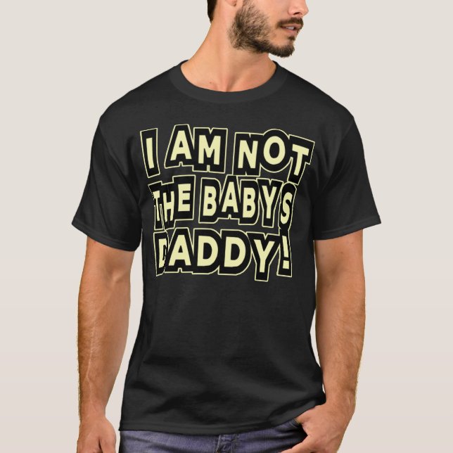 Jag är inte Babyen pappa - T-Shirt (Framsida)