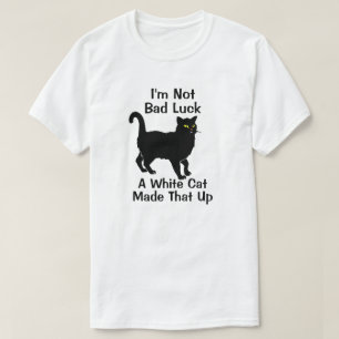 Jag är inte Bad Tur T-Shirt