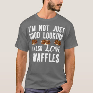 Jag är inte bara Bra Tittar jag också Kärlek Waffl T Shirt