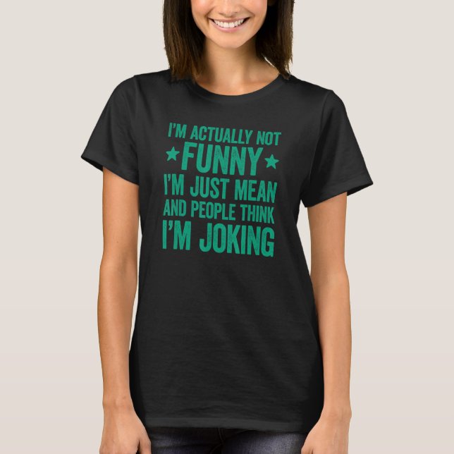 Jag är inte bara Elak 10 T Shirt (Framsida)